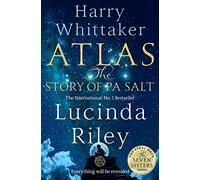 Atlas: The Story of Pa Salt: The epic conclusion to the Seven Sisters series (The Seven Sisters)