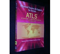 ATLS, Advanced Trauma Life Support for Doctors