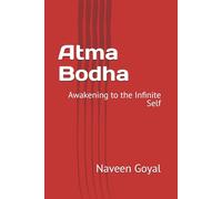 Atma Bodha: Awakening to the Infinite Self (Advaita Vedanta: Adi Shankaracharya)