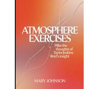 Atmosphere Exercises: Pillarthe thoughts of Taylor Jenkins Reid's insight