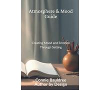 Atmosphere & Mood Guide: Creating Mood and Emotion Through Setting