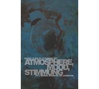 Atmosphere, Mood, Stimmung: On a Hidden Potential of Literature