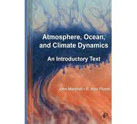 Atmosphere, Ocean and Climate Dynamics: An Introductory Text
