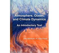 Atmosphere, Ocean and Climate Dynamics: An Introductory Text: 93 (International Geophysics) (International Geophysics (Hardcover))