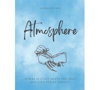 Atmosphere: Where science meets the soul, and love defies gravity