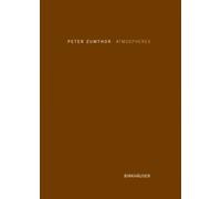 Atmospheres : Architectural Environments. Surrounding Objects