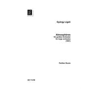Atmospheres: fur groes Orchester. for large or, Ligeti.