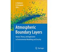 Atmospheric Boundary Layers: Nature, Theory, and Application to Environmental Modelling and Security