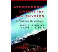 Atmospheric Chemistry and Physics: From Air Pollution to Climate Change