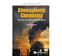 Atmospheric Chemistry: From The Surface To The Stratosphere: 0 (Essential Textbooks in Chemistry)