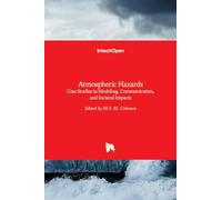 Atmospheric Hazards - Case Studies in Modeling, Communication, and Societal Impacts