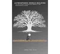 Atmospheric World-Building: Telling stories through ruin, ambiguity and environmental design