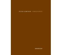 Atmosphren by Peter Zumthor - 9783764374945