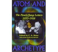 Atom and Archetype: The Pauli/Jung Letters 1932-1958
