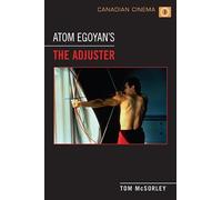 Atom Egoyan's 'the Adjuster': 03 (Canadian Cinema)
