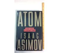 Atom: Journey Across the Subatomic Cosmos by Isaac Asimov (1991-05-31)