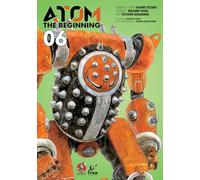Atom: The Beginning Vol. 6 (Atom, 6)