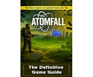 Atomfall Complete Game Guide: Walkthrough, Tips, Tricks, Strategies and All You Need to Know