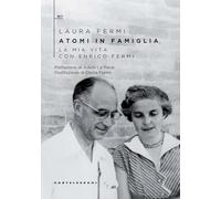 Atomi in famiglia. La mia vita con Enrico Fermi (QBit)