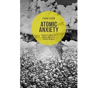 Atomic Anxiety: Deterrence, Taboo and the Non-Use of U.S. Nuclear Weapons