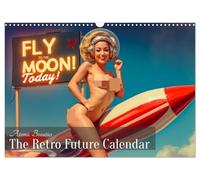 Atomic Beauties - The Retro Future Calendar (Wandkalender 2026 DIN A3 quer), CALVENDO Monatskalender: Ein glamouröser Retro-Futurismus-Kalender, in ... auf die funkelnde Welt des Atompunk treffen.