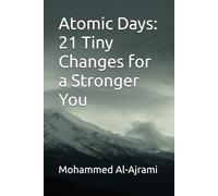 Atomic Days: 21 Tiny Changes for a Stronger You