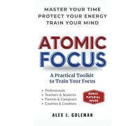 ATOMIC FOCUS: A Practical Toolkit to Train Your Focus