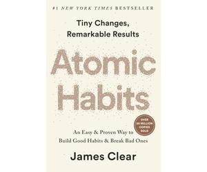 Atomic Habits: an Easy & Proven Way to Build Good Habit - NEW James Clear