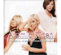 Atomic Kitten - Access All Areas: Remixed & B-Sides (US Import)
