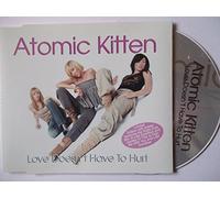 Atomic Kitten - Love Doesn't Have To Hurt [CD 1] [CD 1]