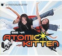 Atomic Kitten - See Ya [CD 1] By Atomic Kitten (2000-03-13)