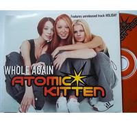 Atomic Kitten - Whole Again (2000 Recording) [CD 1]