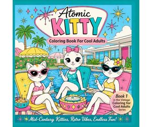 Atomic Kitty: A Coloring Book For Cool Adults
