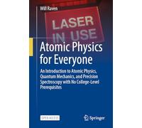 Atomic Physics for Everyone: An Introduction to Atomic Physics, Quantum Mechanics, and Precision Spectroscopy with No College-Level Prerequisites