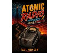 Atomic Radio: The Life & Times of a Radio DJ at Ground Zero