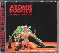Atomic Rooster / 1st 10 Explosive Years