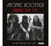 ATOMIC ROOSTER - FRIDAY THE 13TH THE BBC SESSIONS 1970-1981 2CD