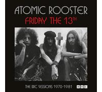 ATOMIC ROOSTER - FRIDAY THE 13TH THE BBC SESSIONS 1970-1981 2CD