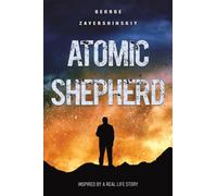 Atomic Shepherd: Inspired by a Real Life Story