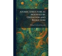 Atomic Structure as Modified by Oxidation and Reduction