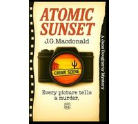 Atomic Sunset: A Route 66 Mystery (Dead Funny and Chilled Out)