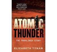 Atomic Thunder: The Maralinga Story