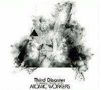 Atomic Workers - (Col) Third Disaster [VINYL]