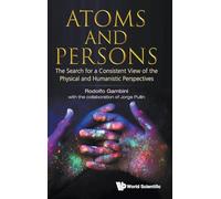 Atoms And Persons: The Search For A Consistent View Of The Physical And Humanistic Perspectives