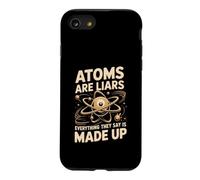 Atoms Are Liars Everything They Say Is Made Up Chemistry Case for iPhone SE (2020) / 7/8