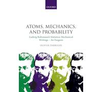 Atoms, Mechanics, and Probability: Ludwig Boltzmann's Statistico-Mechanical Writings - An Exegesis
