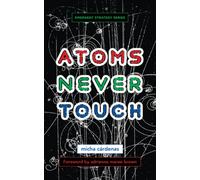 Atoms Never Touch