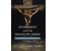 Atonement and the Death of Christ: An Exegetical, Historical, and Philosophical Exploration
