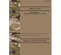 ATP 3-20.98 Scout Platoon: Includes Change 1 - Jul. 2025