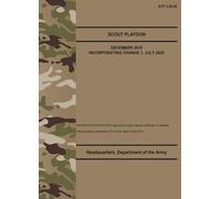 ATP 3-20.98 Scout Platoon: Includes Change 1 - Jul. 2025: (Field Pocket Size)